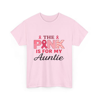 Pink Is For My Auntie: Breast Cancer Awareness Tee