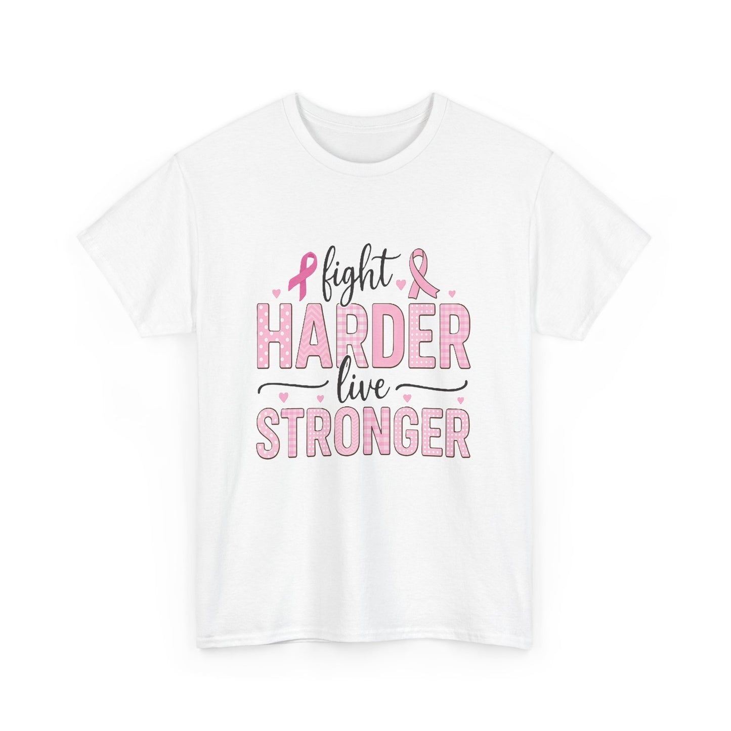 Fight Harder Live Stronger Breast Cancer Tee