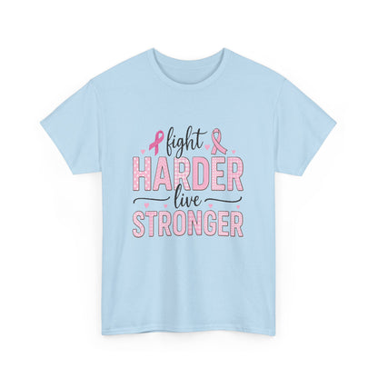 Fight Harder Live Stronger Breast Cancer Tee