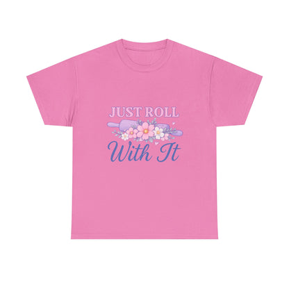 Floral Tee 'Just Roll With It'