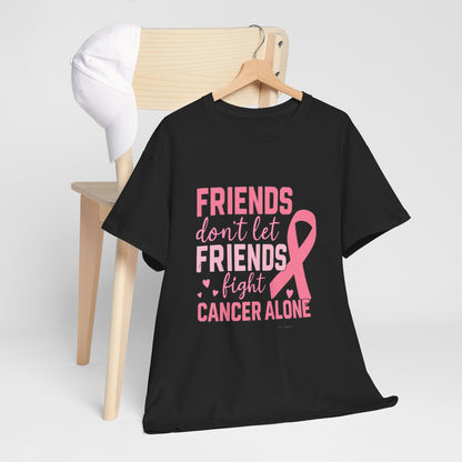 Friends Fight Cancer Together Pink Ribbon Tee