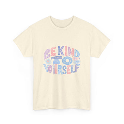 Be Kind to Yourself Pink T-Shirt – Uplifting Floral Self-Care Message