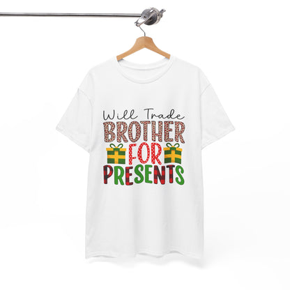 Will Trade Brother for Presents - Christmas Tee