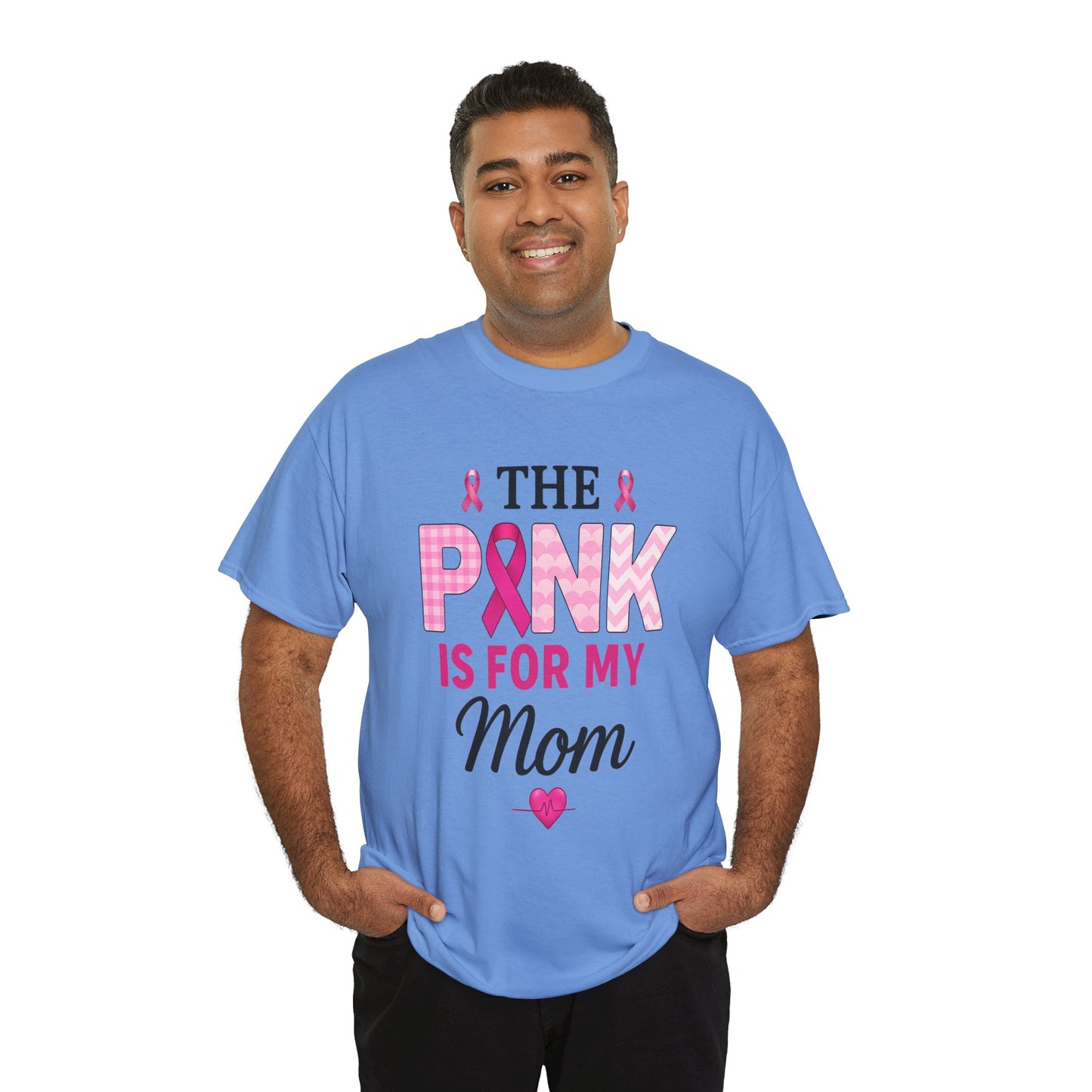 Pink Is For My Mom - Breast Cancer Awareness Tee