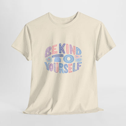 Be Kind to Yourself Pink T-Shirt – Uplifting Floral Self-Care Message
