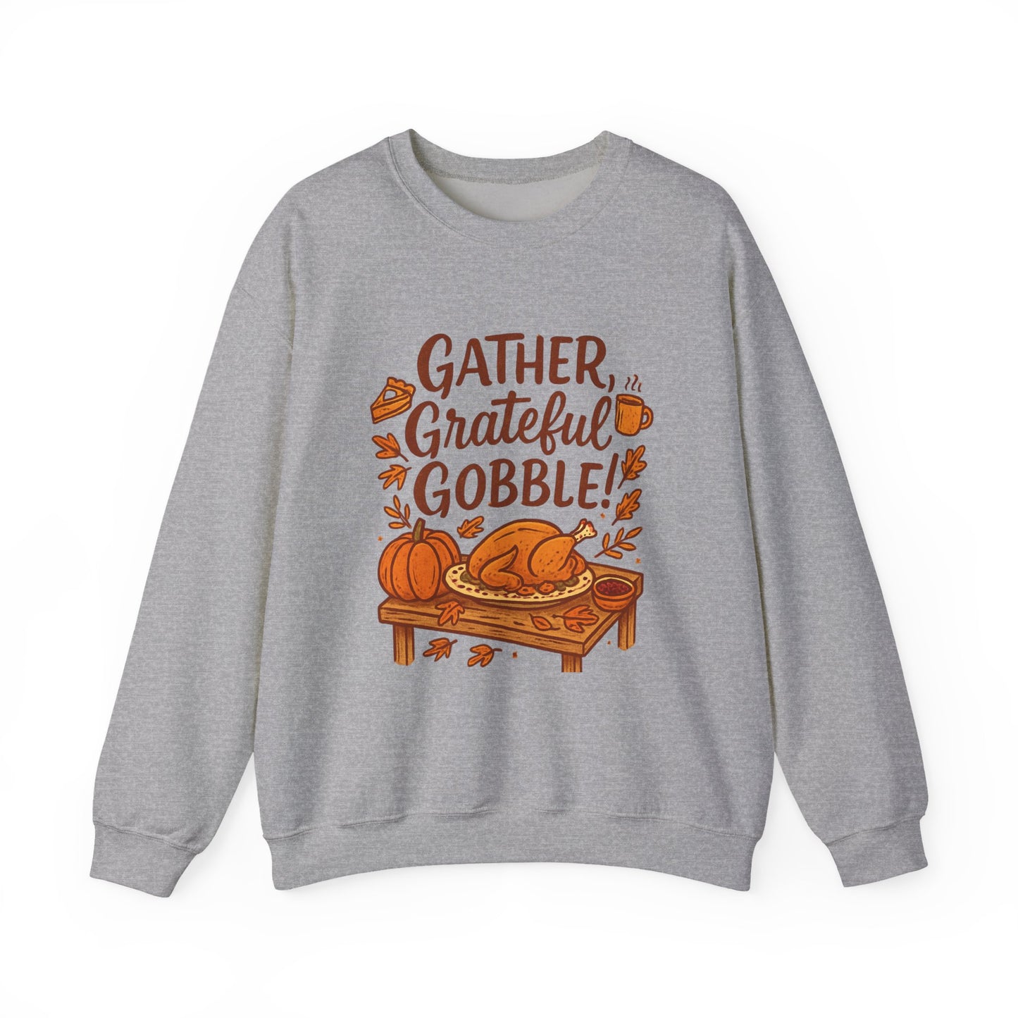 Thanksgiving Sweatshirt — "Gather, Grateful, Gobble!" Crewneck with Turkey & Pumpkin Design
