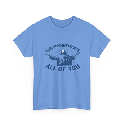 Disappointed Jesus  Tee