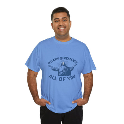 Disappointed Jesus  Tee