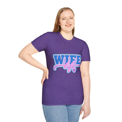 Wife Life T-Shirt, Cute Wife Tee, Unisex Graphic Shirt, Gift for Her, Couple's Apparel, Casual Wear, Birthday Gift