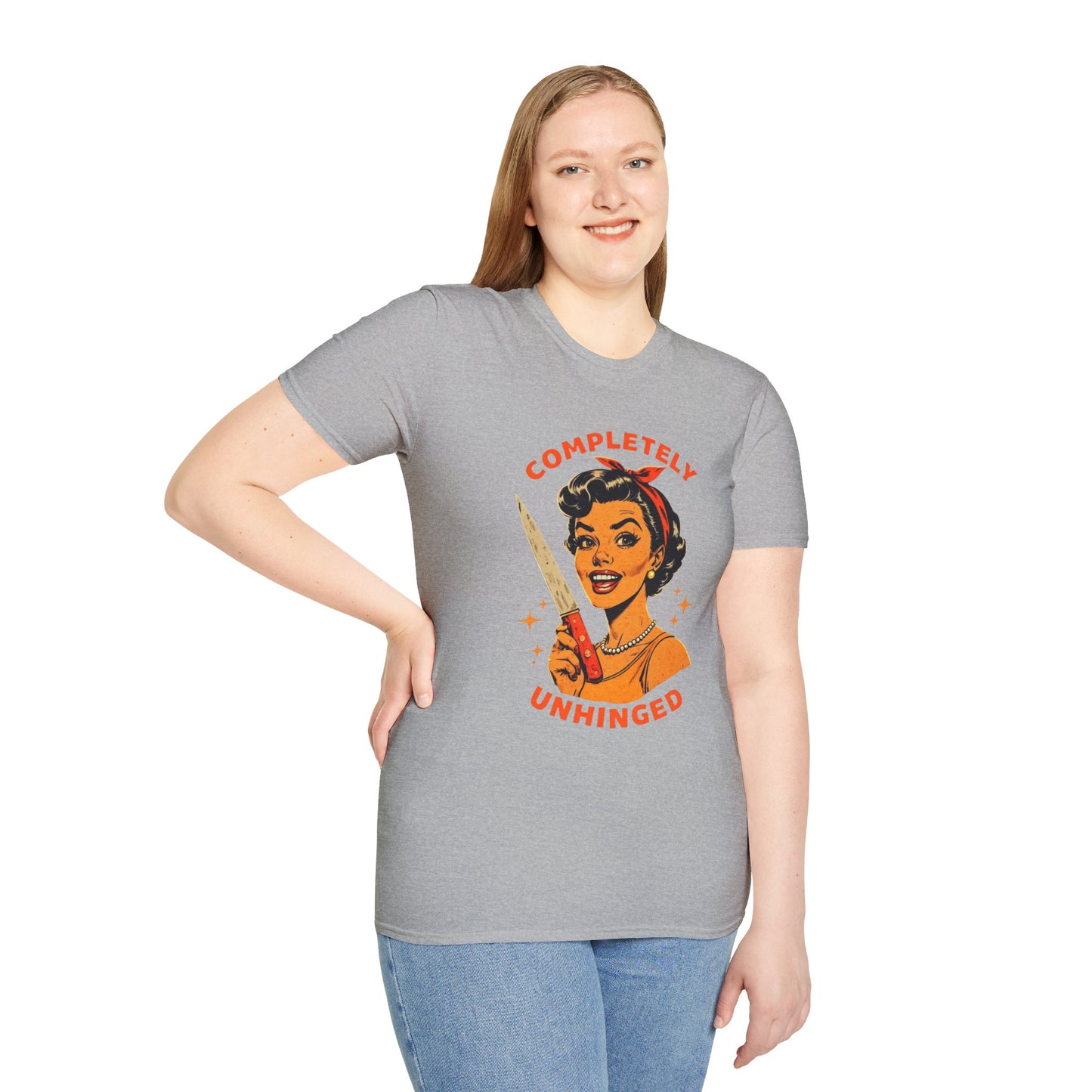 Completely Unhinged T-Shirt, Funny Apparel, Unisex Graphic Tee, Quirky Gift, Vintage Style Shirt, Retro Humor Clothing