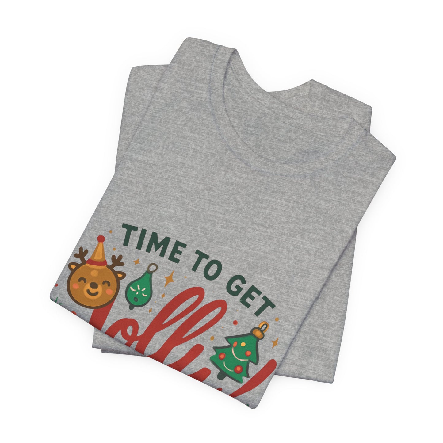 Time to Get Jolly! Christmas Tee — Festive Holiday Graphic T-Shirt