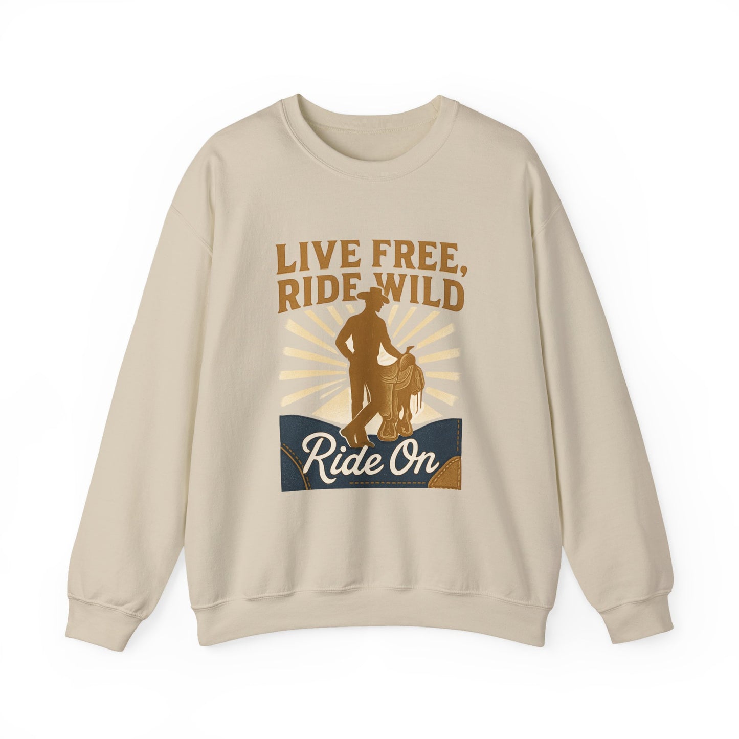 Ride On Sweatshirt — "Live Free, Ride Wild" Cowboy Western Crewneck