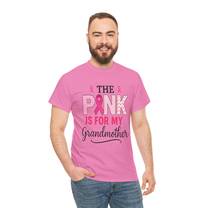 The Pink Is for My Grandmother – Breast Cancer Awareness Tee