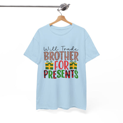 Will Trade Brother for Presents - Christmas Tee