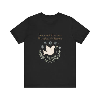 Peace and Kindness Dove Tee — 'Peace and Kindness Throughout the Seasons' Inspirational T-Shirt