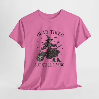 Dead Tired But Flying Skeleton Witch Halloween Tee