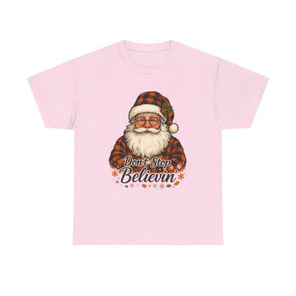 Santa Believes: Don't Stop Believin'  Tee
