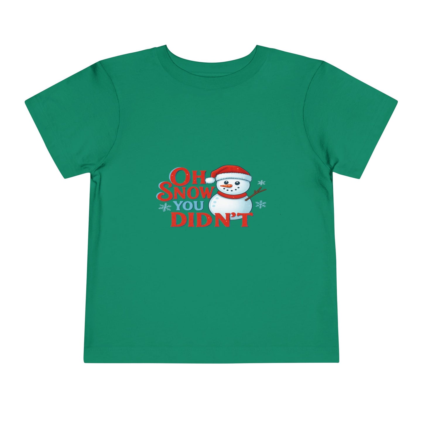 Oh Snow You Didn't! Toddler Christmas Tee