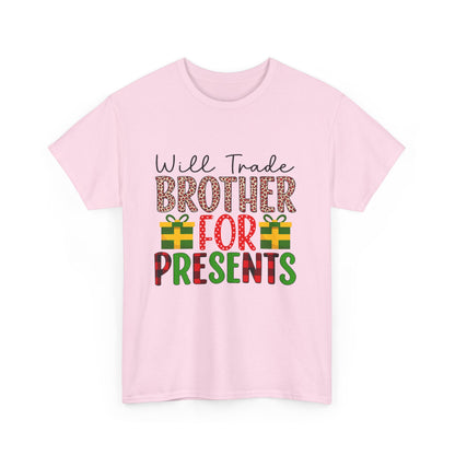 Will Trade Brother for Presents - Christmas Tee
