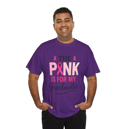 The Pink Is for My Grandmother – Breast Cancer Awareness Tee