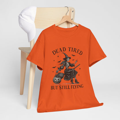 Dead Tired But Flying Skeleton Witch Halloween Tee