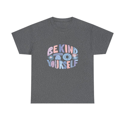 Be Kind to Yourself Pink T-Shirt – Uplifting Floral Self-Care Message