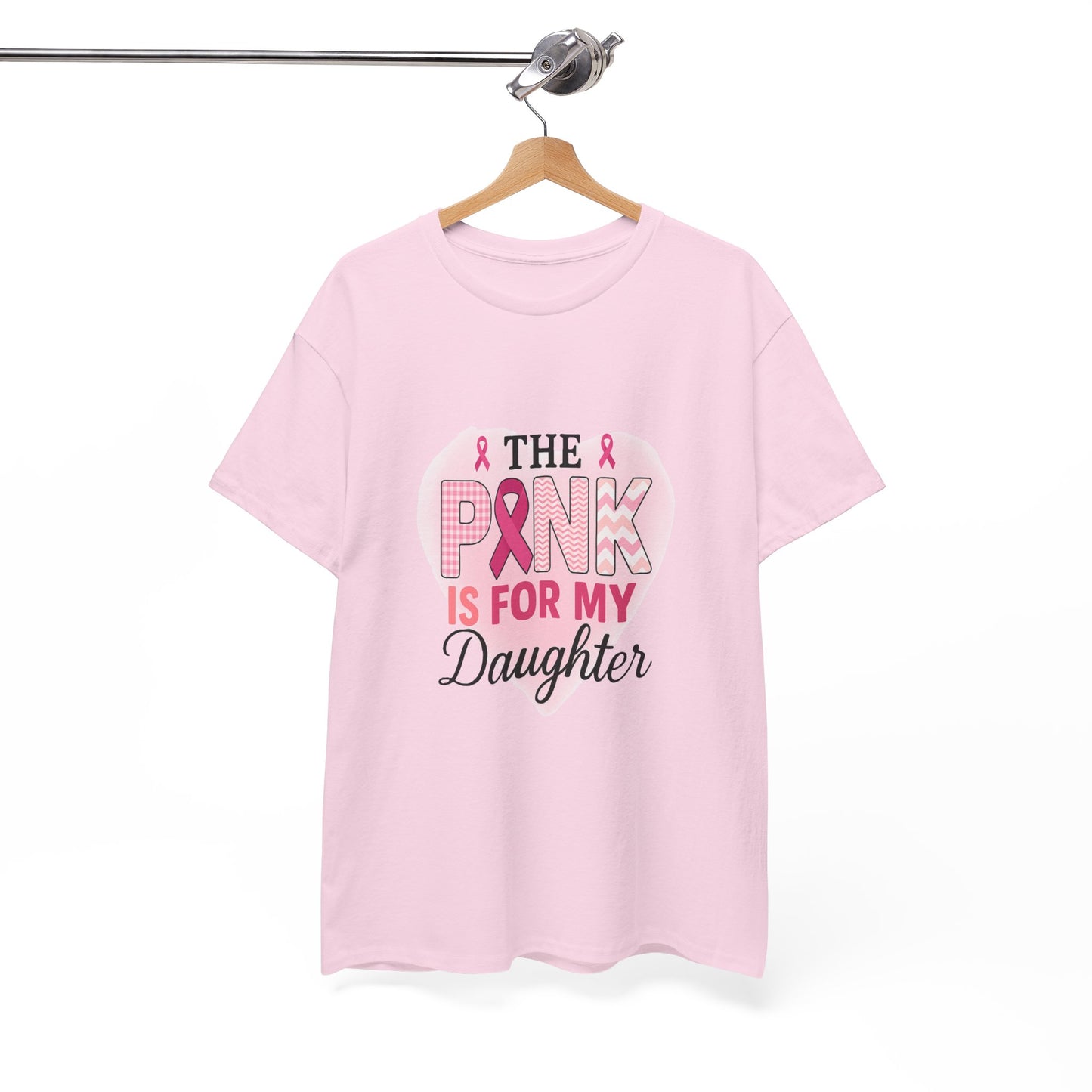 Pink is for My Daughter: Breast Cancer Awareness Tee