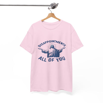 Disappointed Jesus  Tee