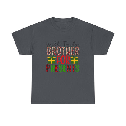 Will Trade Brother for Presents - Christmas Tee