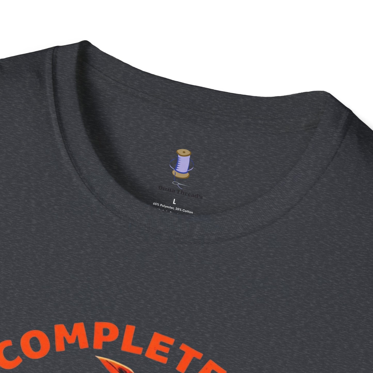 Completely Unhinged T-Shirt, Funny Apparel, Unisex Graphic Tee, Quirky Gift, Vintage Style Shirt, Retro Humor Clothing