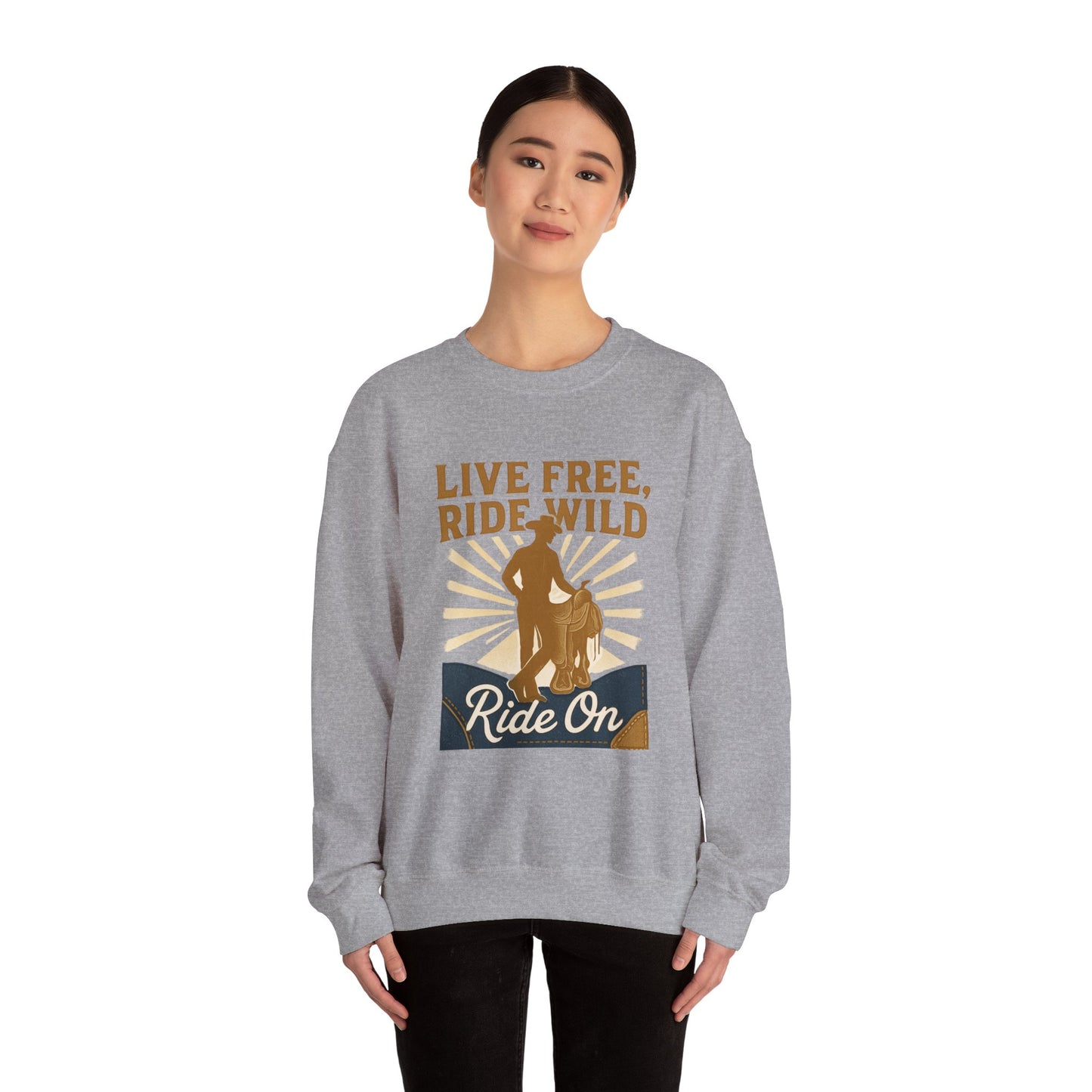 Ride On Sweatshirt — "Live Free, Ride Wild" Cowboy Western Crewneck