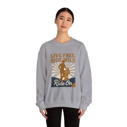 Ride On Sweatshirt — "Live Free, Ride Wild" Cowboy Western Crewneck