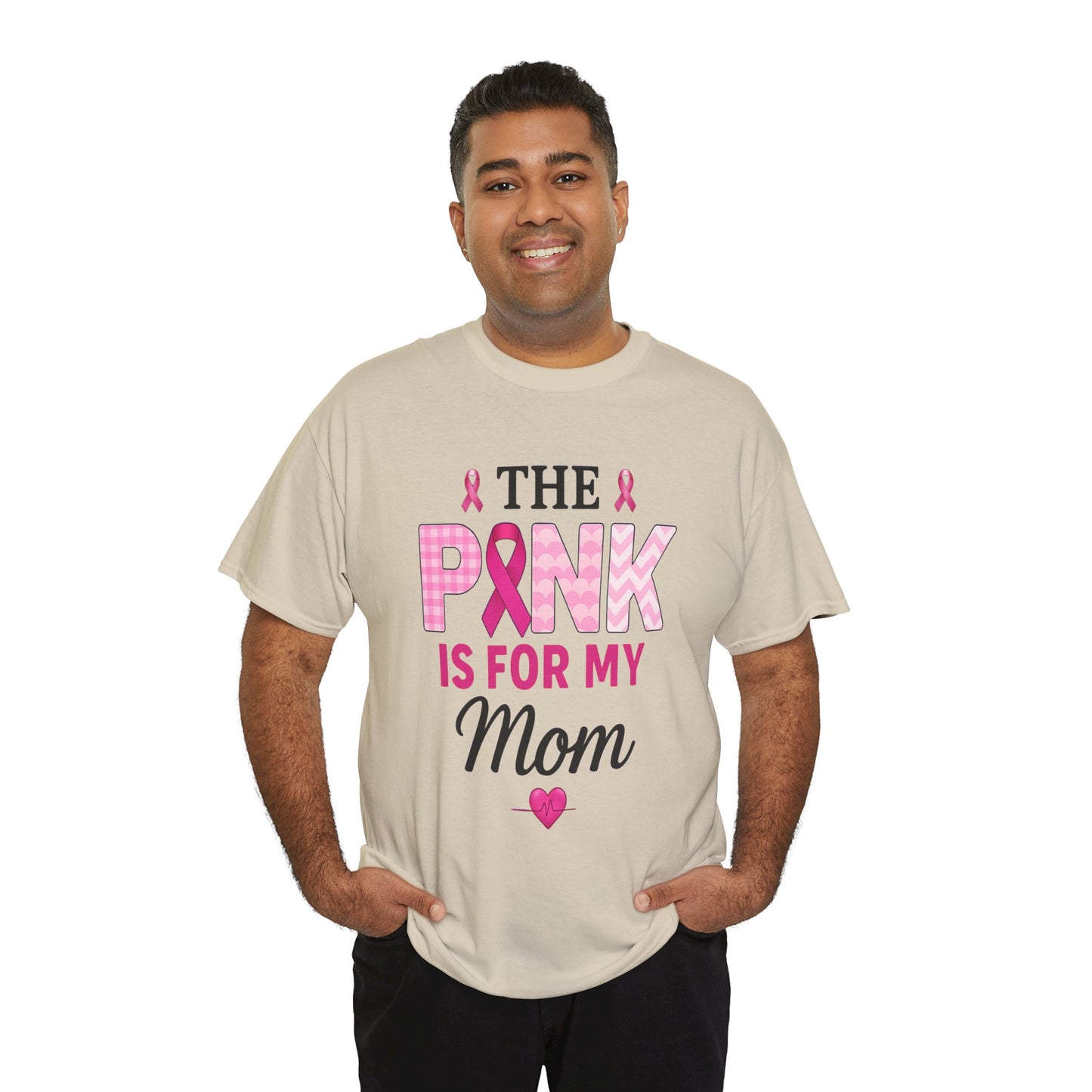 Pink Is For My Mom - Breast Cancer Awareness Tee