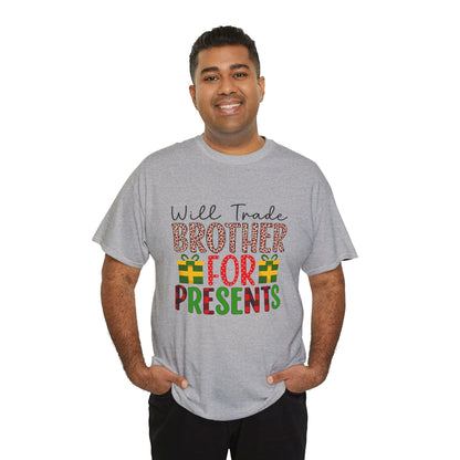 Will Trade Brother for Presents - Christmas Tee