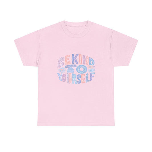 Be Kind to Yourself Pink T-Shirt – Uplifting Floral Self-Care Message