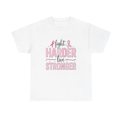 Fight Harder Live Stronger Breast Cancer Tee