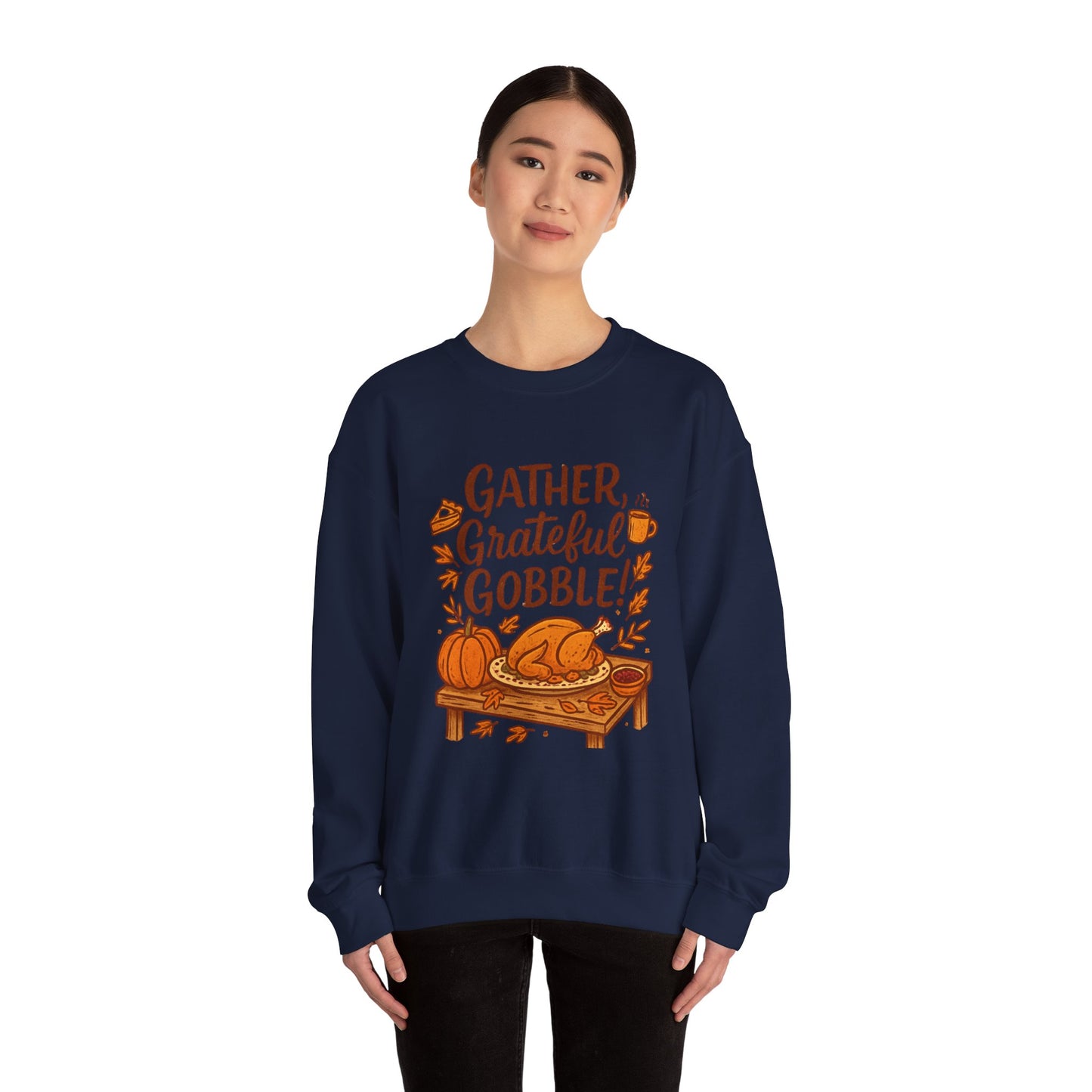 Thanksgiving Sweatshirt — "Gather, Grateful, Gobble!" Crewneck with Turkey & Pumpkin Design