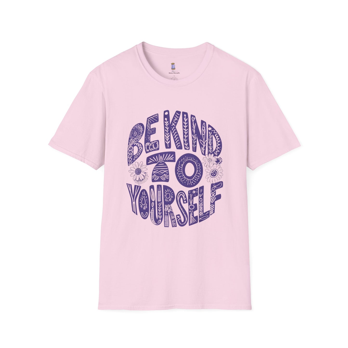Be Kind to Yourself Unisex Softstyle T-Shirt | Positive Vibes Tee, Self-Care Gift, Relaxed Fit, Everyday Wear, Mindfulness Fashion