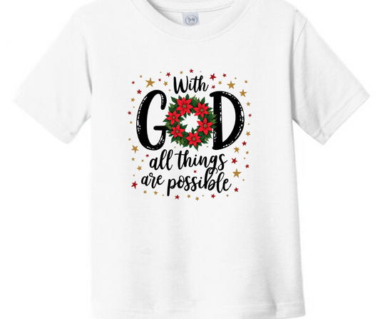 With God All Things Possible 2 Kid Christmas T-Shirt