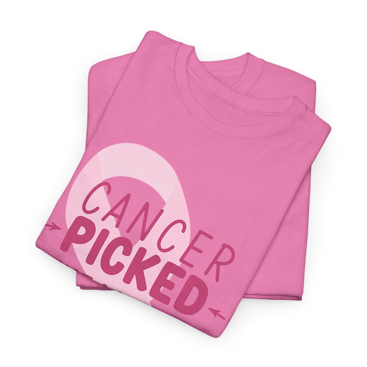 Cancer: The Wrong Picked Girl - Pink Ribbon Tee