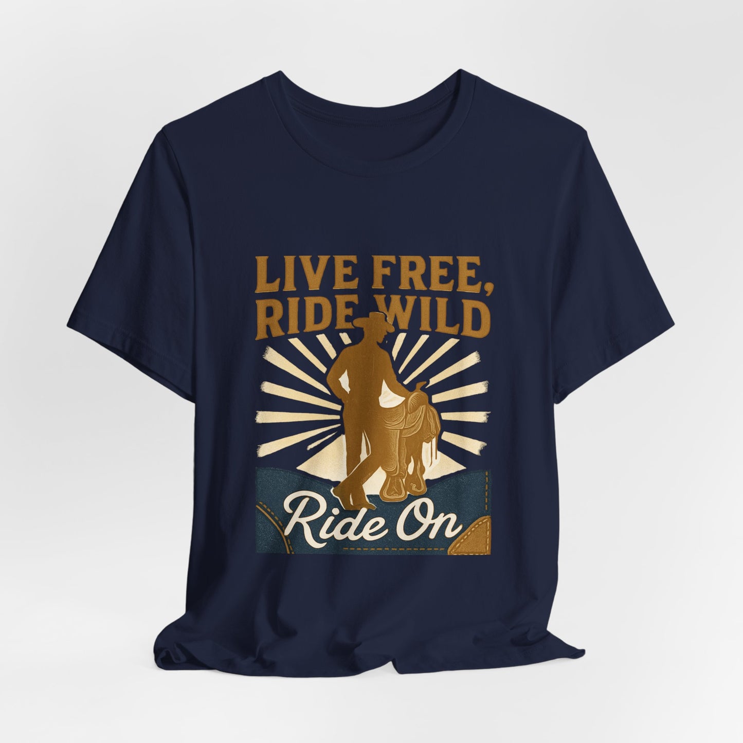 Live Free, Ride Wild Cowboy T‑Shirt — 'Ride On' Western Rodeo Graphic Tee