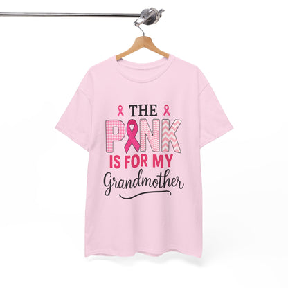 The Pink Is for My Grandmother – Breast Cancer Awareness Tee
