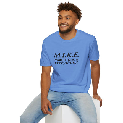 M.I.K.E. Unisex T-Shirt - Fun Gift, Casual Wear, Humor Shirt, Birthday Surprise, Everyday Comfort