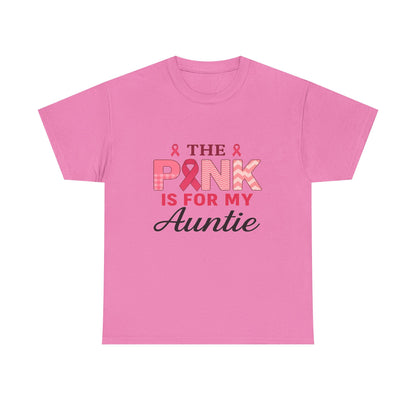 Pink Is For My Auntie: Breast Cancer Awareness Tee