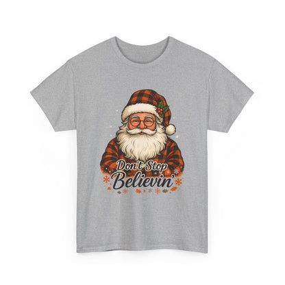 Santa Believes: Don't Stop Believin'  Tee