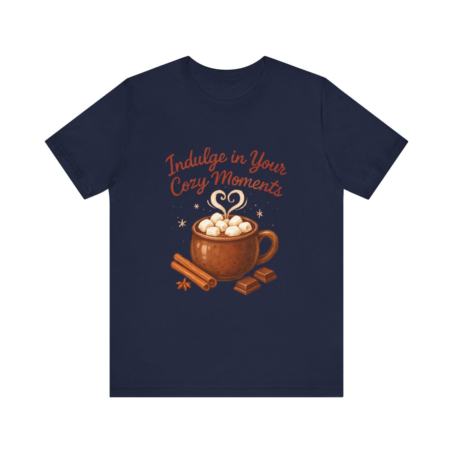 Cozy Moments Hot Cocoa Tee — "Indulge in Your Cozy Moments" Shirt