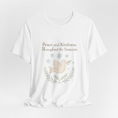 Peace and Kindness Dove Tee — 'Peace and Kindness Throughout the Seasons' Inspirational T-Shirt