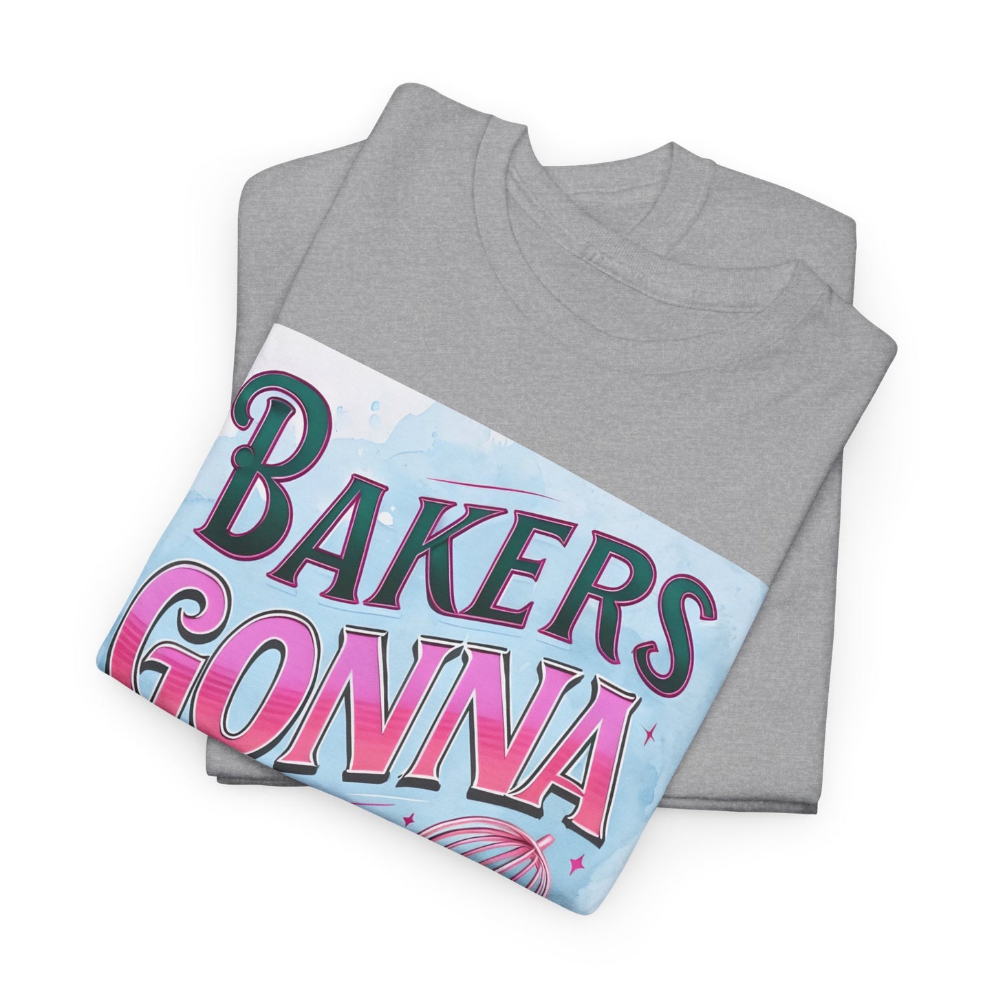 Bakers Gonna Baker