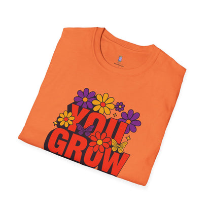 You Grow Girl Floral T-Shirt | Positive Vibes, Empowering Gift, Casual Wear, Spring Fashion, Everyday Comfort