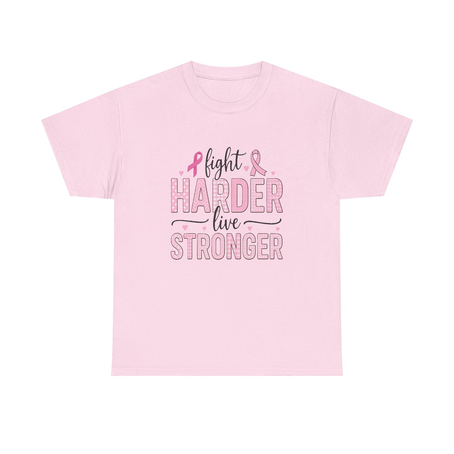 Fight Harder Live Stronger Breast Cancer Tee